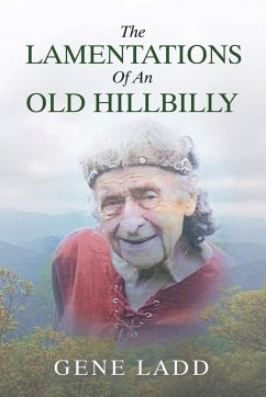 The Lamentations of an Old Hillbilly - Ladd, Gene