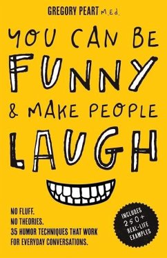 You Can Be Funny and Make People Laugh - Peart, Gregory