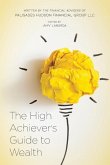 The High Achiever's Guide to Wealth