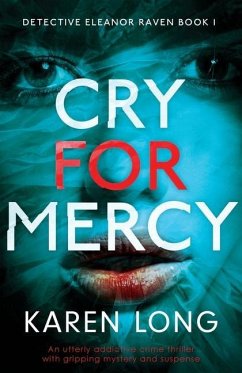Cry For Mercy: An utterly addictive crime thriller with gripping mystery and suspense - Long, Karen