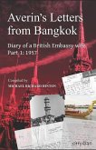 Averin's Letters from Bangkok, Part 1: Diary of a British Embassy wife: 1957