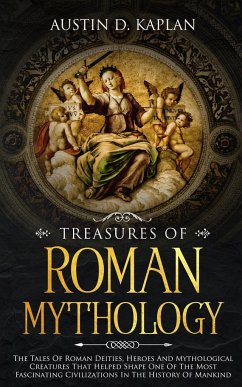 Treasures Of Roman Mythology - Kaplan, Austin D.