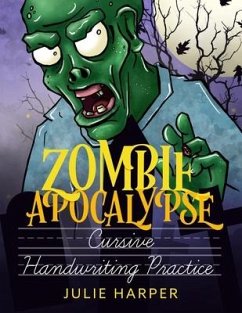 Zombie Apocalypse Cursive Handwriting Practice - Harper, Julie