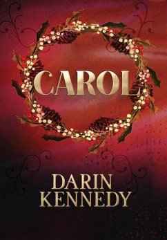 Carol: Being a Ghost Story of Christmas - Kennedy, Darin