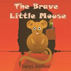 The Brave Little Mouse - Horton, Daryl