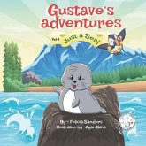 Gustave's Adventures Vol 1: Just a Seal