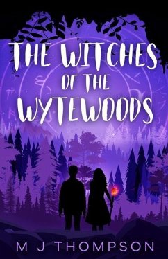 The Witches of the Wytewoods - Thompson, M. J.