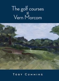 The Golf Courses of Vern Morcom - Cumming, Toby