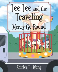 Lee Lee and the Traveling Merry-Go-Round - Wong, Shirley L.