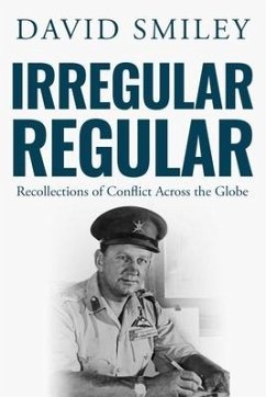 Irregular Regular: Recollections of Conflict Across the Globe - Smiley, David