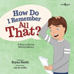 How Do I Remember All That? - Smith, Bryan (Bryan Smith)