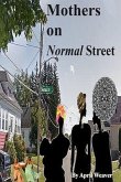 Mothers on Normal Street: A Book of Short Stories