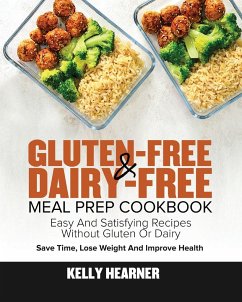 Gluten-Free Dairy-Free Meal Prep Cookbook - Hearner, Kelly