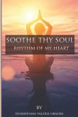 Soothe Thy Soul: Rhythm of My Heart