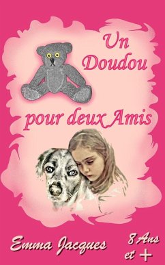 Un Doudou Pour Deux Amis - Jacques, Emma