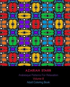 Arabesque Patterns For Relaxation Volume 8 - Starr, Azariah