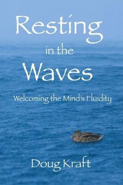 Resting in the Waves: Welcoming the Mind's Fluidity - Kraft, Doug