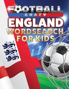 Football Crazy England Wordsearch For Kids - Creative Kids Studio