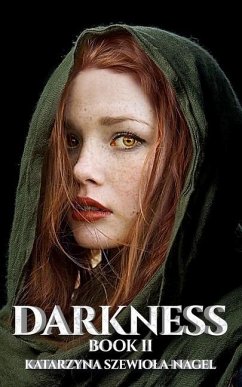 Darkness: Book II - Szewiola-Nagel, Katarzyna
