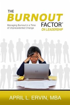 The Burnout Factor on Leadership - Ervin Mba, April L
