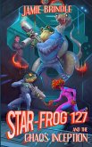 Star Frog 127, and the Chaos Inception