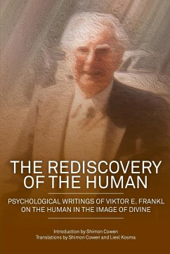 The Rediscovery of the Human - Cowen, Shimon Dovid; Frankl, Viktor E