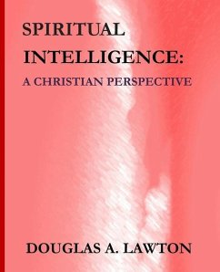 Spiritual Intelligence: A Christian Perspective - Lawton, Douglas A.