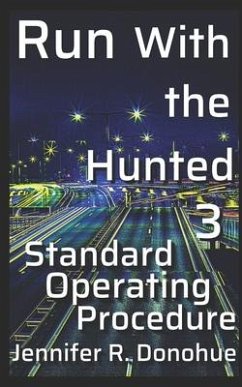 Run With the Hunted 3: Standard Operating Procedure - Donohue, Jennifer R.