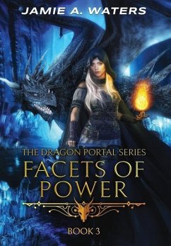 Facets of Power (The Dragon Portal, #3) - Waters, Jamie A