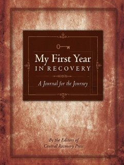 My First Year in Recovery - Central Recovery Press