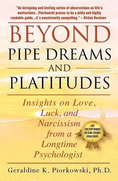 BEYOND PIPE DREAMS AND PLATITUDES - Piorkowski Ph. D., Geraldine K.