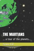 The Martians: ... a tour of the planets...