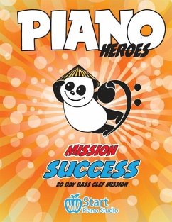 Piano Heroes: 20 day Bass Clef Mission - Komisarenko, Eugene; Komisarenko, Valentyna