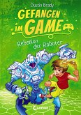 Rebellion der Roboter / Gefangen im Game Bd.3 Rebellion der Roboter / Gefangen im Game Bd.3