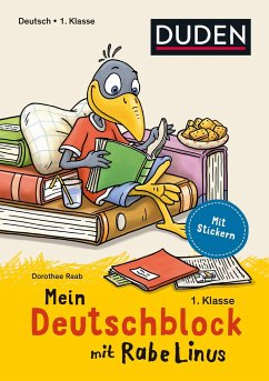 Mein Deutschblock mit Rabe Linus - 1. Klasse - Raab, Dorothee