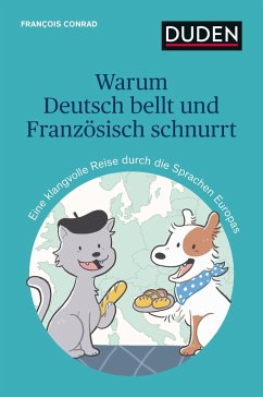 Warum Deutsch bellt und Französisch schnurrt - Conrad, François