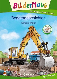 Bildermaus - Baggergeschichten - Wieker, Katharina