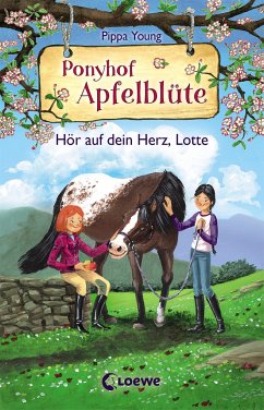 Hör auf dein Herz, Lotte / Ponyhof Apfelblüte Bd.17 - Young, Pippa