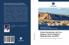 Virale Pandemien als Cro-Magnon Homo Sapiens-Neandertaler-Konflikt - Kurup, Ravikumar;Achutha Kurup, Parameswara
