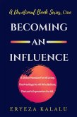 Becoming An Influence (A Devotional Book Series, #1) (eBook, ePUB)