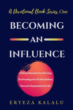 Becoming An Influence (A Devotional Book Series, #1) (eBook, ePUB) - Kalalu, Eryeza