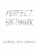 Perfect Birthmark (eBook, ePUB)