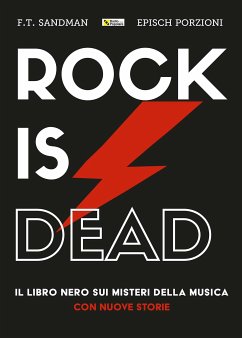 Rock is dead (eBook, ePUB) - T. Sandman e Episch Porzioni, F.