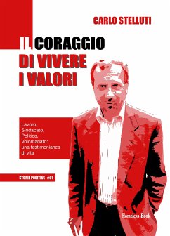 Il coraggio di vivere i valori (eBook, ePUB) - Stelluti, Carlo