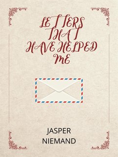 Letters That Have Helped Me (eBook, ePUB) - NIEMAND, JASPER
