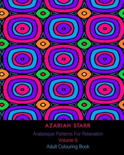 Arabesque Patterns For Relaxation Volume 6 - Starr, Azariah