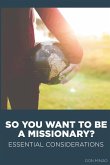 So You Want to Be a Missionary?