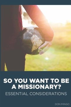 So You Want to Be a Missionary? - Mingo, Don