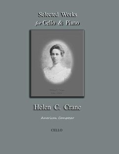 Selected Works for Cello & Piano - Helen C. Crane - Cello: American composer - Crane, Bernard R.