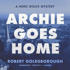 Archie Goes Home Lib/E: A Nero Wolfe Mystery - Goldsborough, Robert